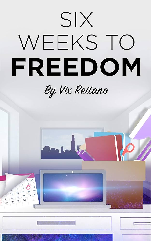 Six Weeks to Freedom by Vix Reitano